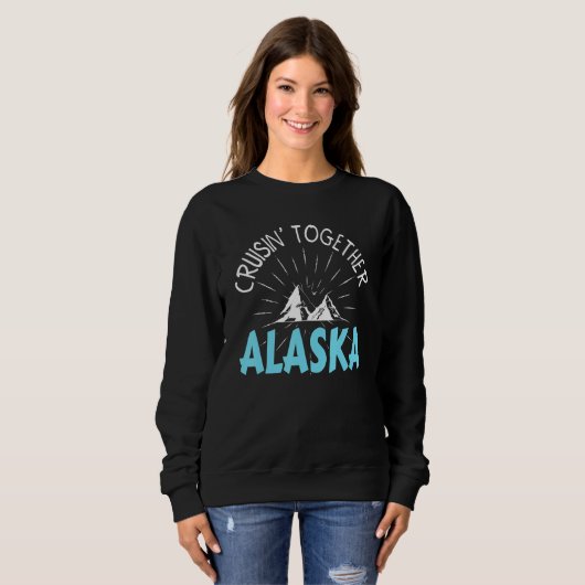 Sweatshirt Cruisin' Together Alaska Cruise 2023 Matching Fami (Devant entier)