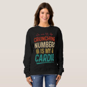 Sweatshirt Crunching Numbers is my Cardio Accountant (Devant entier)