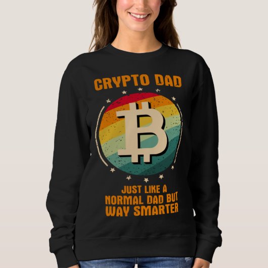 Sweatshirt Crypto Dad just like a normal dad but way smarter (Devant)
