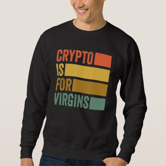 Sweatshirt Crypto Is (Devant)