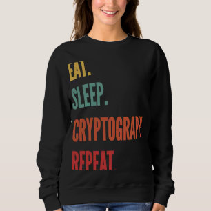 Sweatshirt Cryptographie Manger Cryptographie de sommeil Répé