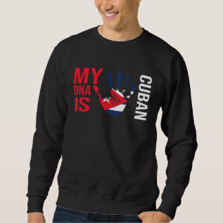 Sweatshirt Cuba flag my Cuban DNA Cuba holiday Cuba