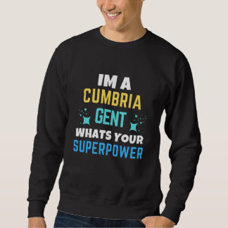 Sweatshirt Cumbria Gent Whats Your Superpower