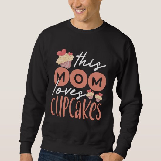 Sweatshirt Cupcake Mom Baking Mama Baker Chef Dessert Mothers (Devant)