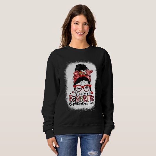 Sweatshirt Cupid's Favorite Ophthalmic Tech Messy Bun Valenti (Devant entier)