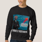 SWEATSHIRT CURRENTLY OVERTHINKING EVERYTHING (Devant)