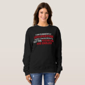 Sweatshirt Currently Unsupervised Sarcastic Vintage Graphic (Devant entier)