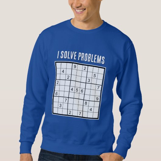 Sweatshirt Custom I Solve Problems SUDOKU (Devant)