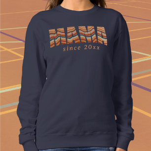 Sweatshirt Custom Mama depuis l'année les années 70 rétro ray
