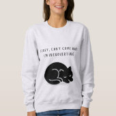Sweatshirt Custom Quote Sorry I'm Introverting Cat Women's  (Devant)