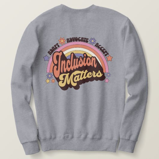 Sweatshirt Custom Teacher Inclusion Matters Retro Rainbow (Design dos)