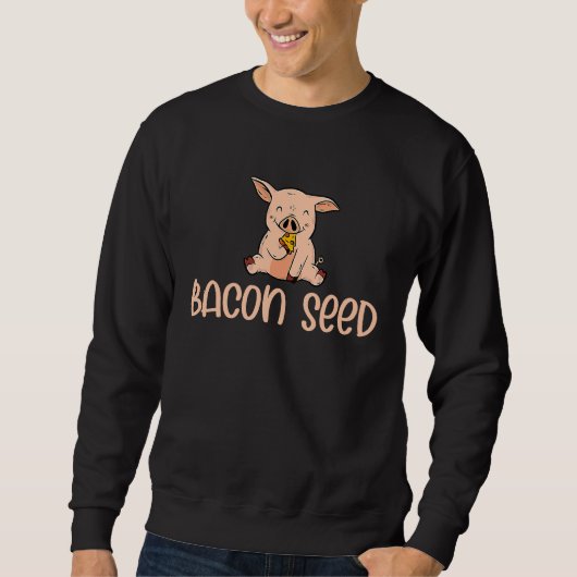 Sweatshirt Cute Bacon Seed Piggie Baby Pig Piglet Pork Meat J (Devant)
