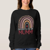 Sweatshirt Cute Blessed To Be Called Mummy Rainbow Leopard Mo (Devant)