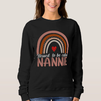 Sweatshirt Cute Blessed To Be Called Nannie Rainbow Women Mot