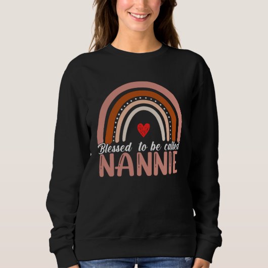 Sweatshirt Cute Blessed To Be Called Nannie Rainbow Women Mot (Devant)