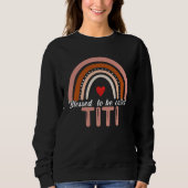 Sweatshirt Cute Blessed To Be Called Titi Rainbow Women Mothe (Devant)