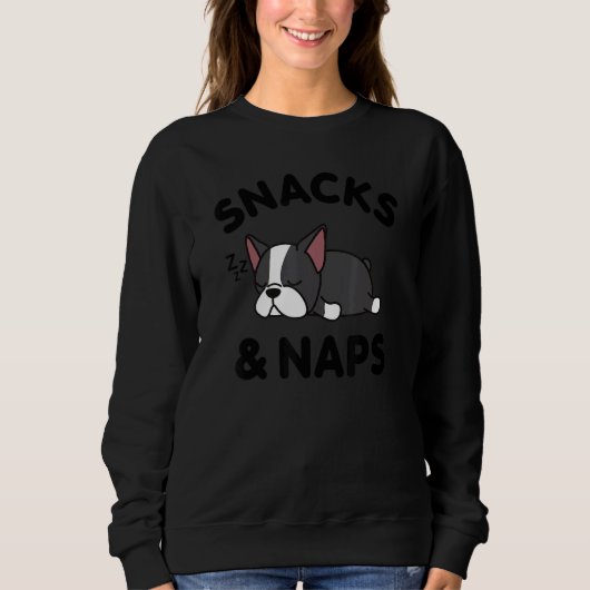 Sweatshirt Cute Boston Terrier Chien Snacks Et Naps (Devant)
