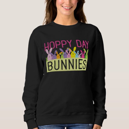 Sweatshirt Cute Bunny Rabbit Hoppy Day Bunnies Happy (Devant)