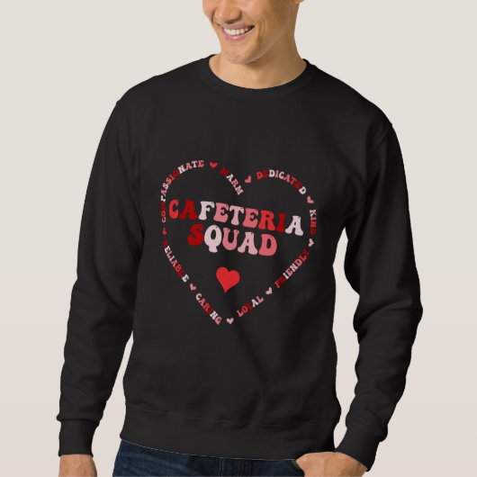 Sweatshirt Cute Cafeteria Squad Valentines Day Heart  1 (Devant)