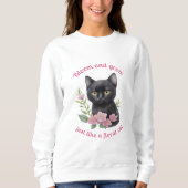 Sweatshirt Cute chat Floral Design Fleurit et grandit (Devant)