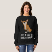 Sweatshirt Cute Chihuahua Juste Une Fille Qui Aime Le Chihuah (Devant entier)