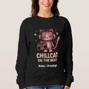 Sweatshirt Cute Chill Chat sur le Beat Design tendance