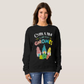 Sweatshirt Cute Chillinu2019 Avec Mes Gnomes Squad Happy East (Devant entier)