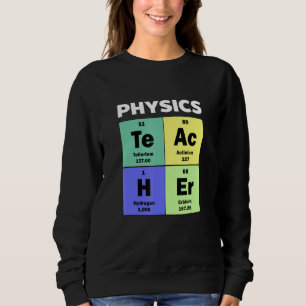 Sweatshirt Cute Custom Physicien enseignant Périodique Table