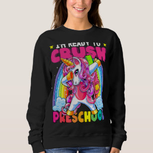 Sweatshirt Cute Dabbing Unicorn Preschool Im Ready Crush Back