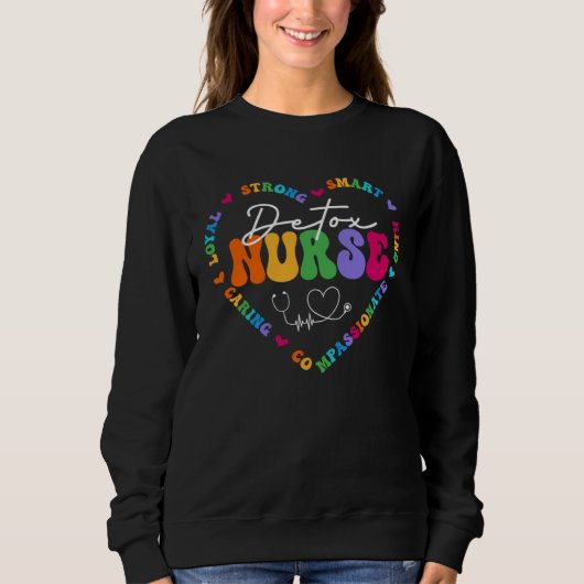 Sweatshirt Cute Detox Nurse Appreciation Nursing School (Devant)