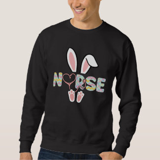 Sweatshirt Cute Easter Nurse Bunny Ears Happy Easter Day Eggs