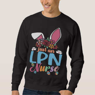 Sweatshirt Cute Eggcellent LPN Nurse Easter Bunny Ears Nurse 