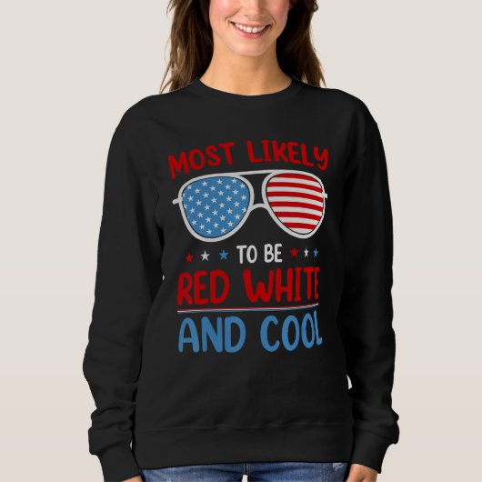 Sweatshirt Cute Fourth 4th Of July Most Likely To Be Red Whit (Devant)