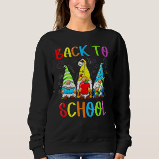 Sweatshirt Cute Gnome Back To School Happy First Day Of Schoo