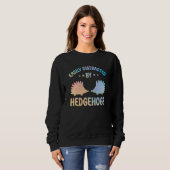 Sweatshirt Cute Hedgehog Outfit for Hedgehog Lovers Apparel W (Devant entier)