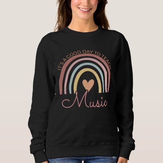 Sweatshirt Cute It s A Good Day To Teach Music Teacher Boho R (Devant)
