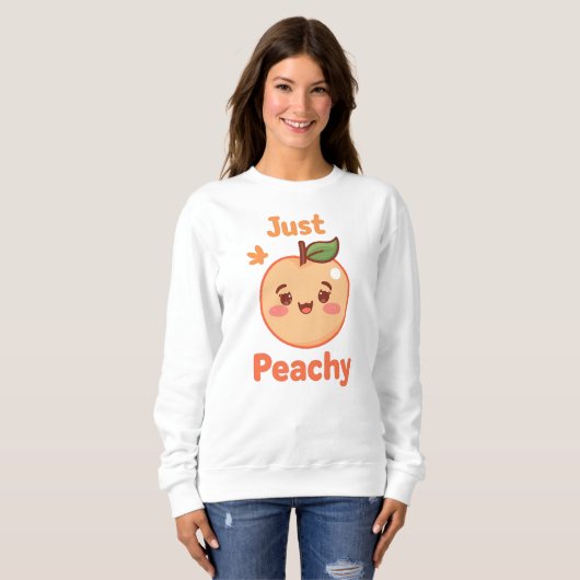 Sweatshirt Cute "Just Peachy" Kawaii Fruit (Devant entier)