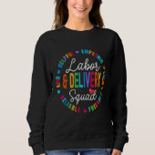 Sweatshirt Cute Labor and Delivery Squad L&D Nurses Apprecia (Devant)