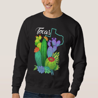 Sweatshirt Cute Love Texas Blooming Cactus Flowers