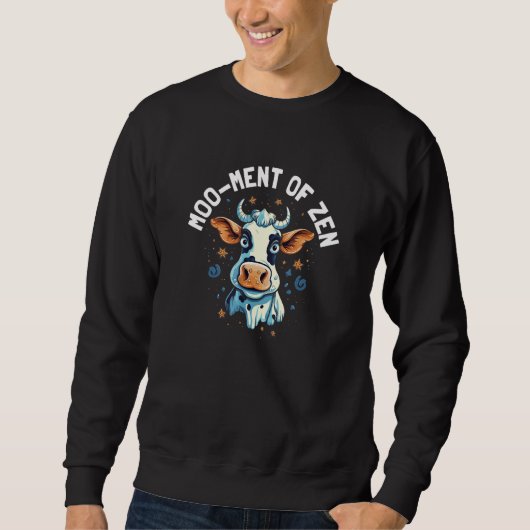 Sweatshirt Cute Moo ment of Zen Heifer Cow Pun (Devant)