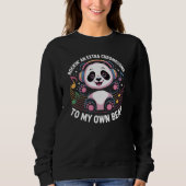 Sweatshirt Cute Panda Funny Quotes (Devant)
