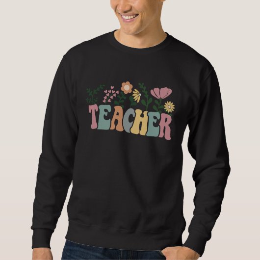 Sweatshirt Cute Pastel Happy Teacher Educator Garden Of Flowe (Devant)