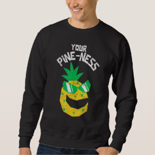 Sweatshirt Cute Pun D'Ananas Votre Pine Ness Avec Lunettes De