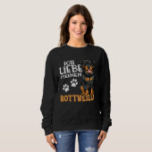 Sweatshirt Cute Rottweiler Rotti Dog Ich Liebe Meine Rottweil (Devant entier)