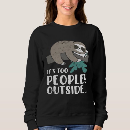 Sweatshirt Cute Sloth Peopley Outside Sloths Owner Animal  Gr (Devant)