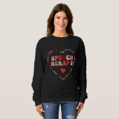 Sweatshirt Cute Speech Therapist Valentines Day Heart (Devant entier)