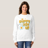 Sweatshirt Cute "Sunny Side Up" Positive Pun (Devant entier)