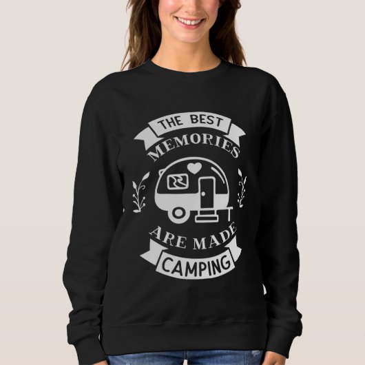 Sweatshirt Cute The Best Memories Are Made Camping Outdoor Ca (Devant)