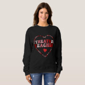 Sweatshirt Cute Theatre Teacher Valentines Day Heart (Devant entier)
