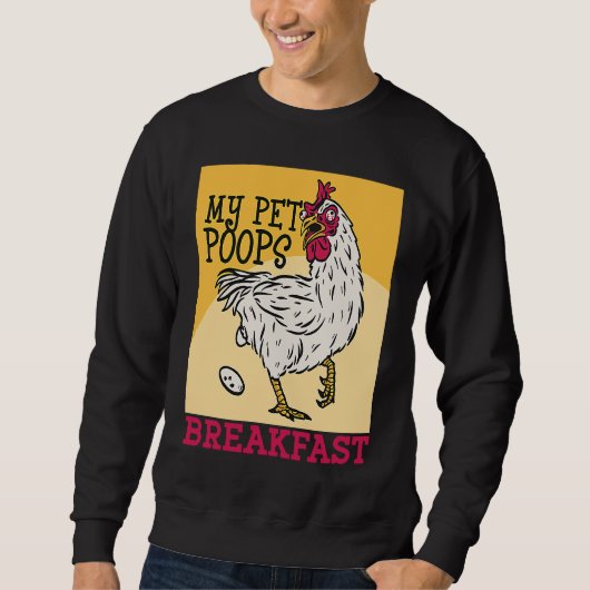 Sweatshirt Cute toddler chicken butt my pet poops breakfast c (Devant)